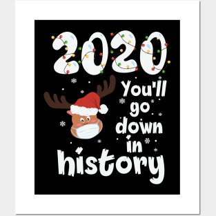 2020 you'll go down in history reindeer santa hat christmas gift Posters and Art